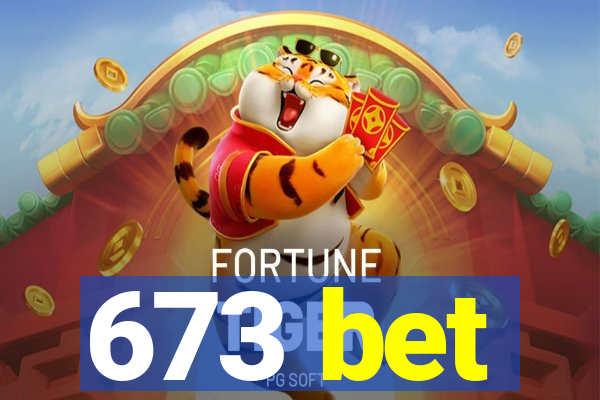 673 bet