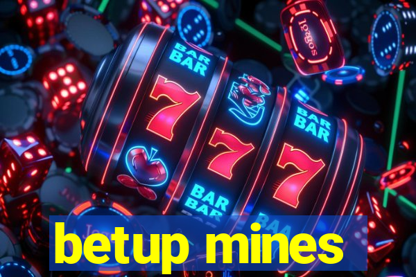 betup mines