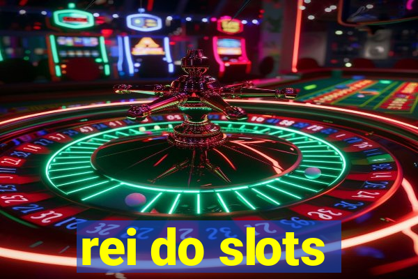 rei do slots