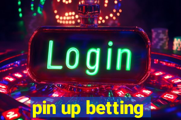 pin up betting