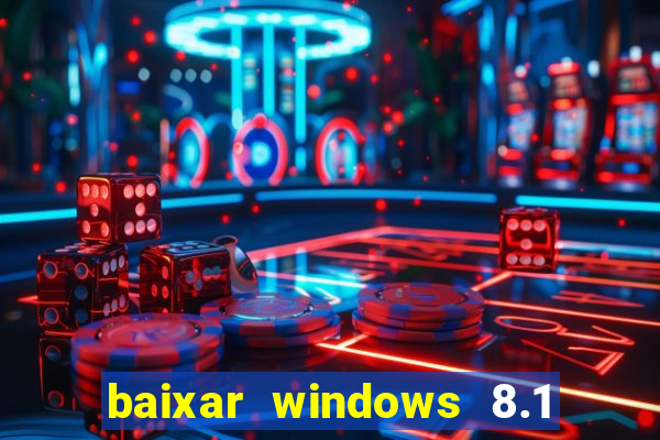 baixar windows 8.1 single language