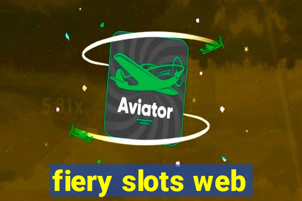 fiery slots web