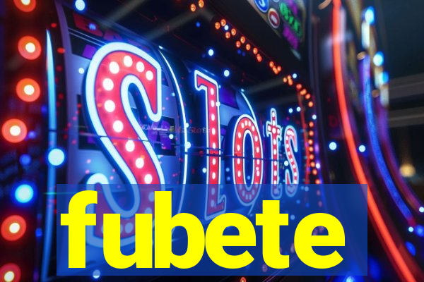 fubete