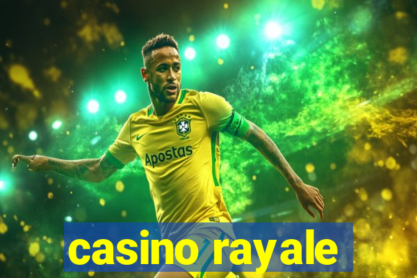 casino rayale