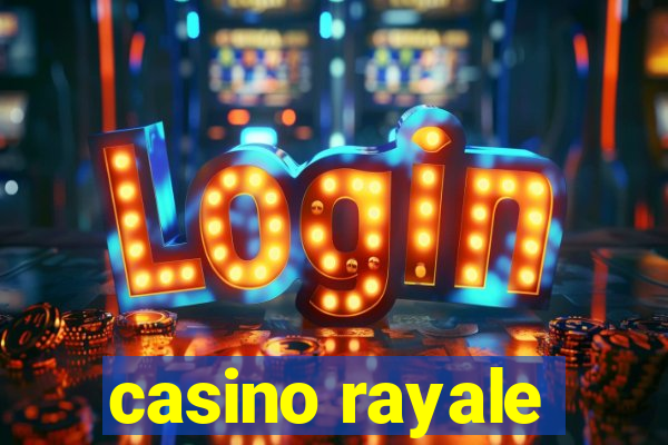 casino rayale