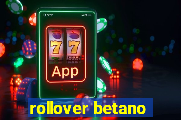 rollover betano