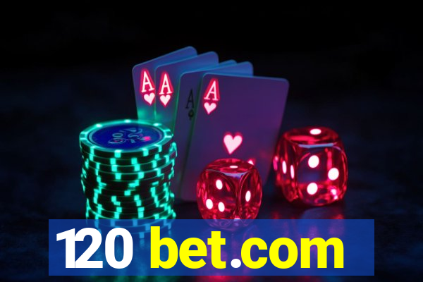 120 bet.com