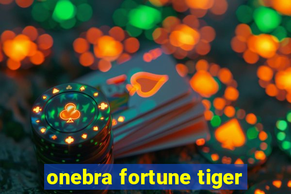 onebra fortune tiger