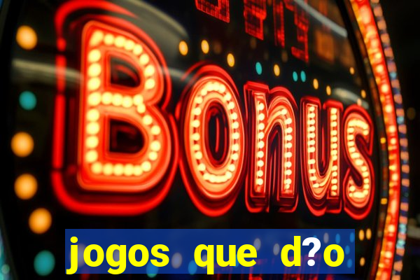 jogos que d?o dinheiro online