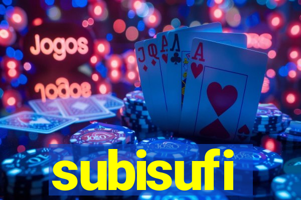 subisufi