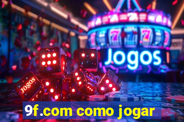 9f.com como jogar