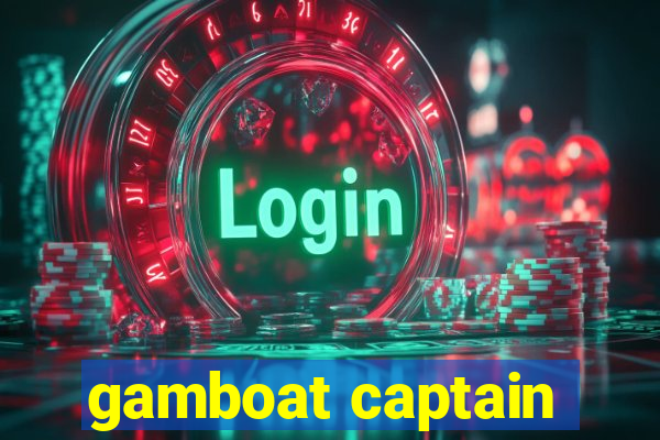 gamboat captain