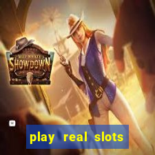 play real slots online for real money