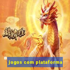 jogos com plataforma