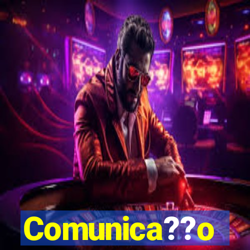 Comunica??o