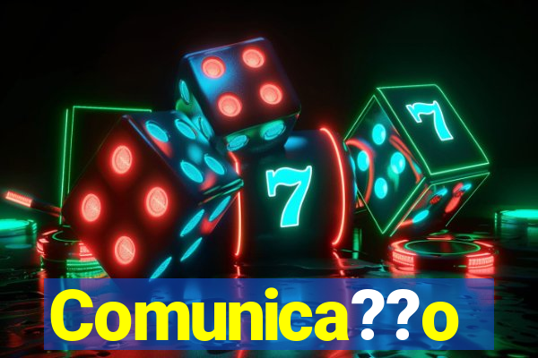 Comunica??o