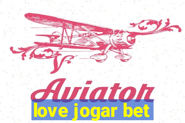 love jogar bet