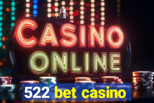 522 bet casino