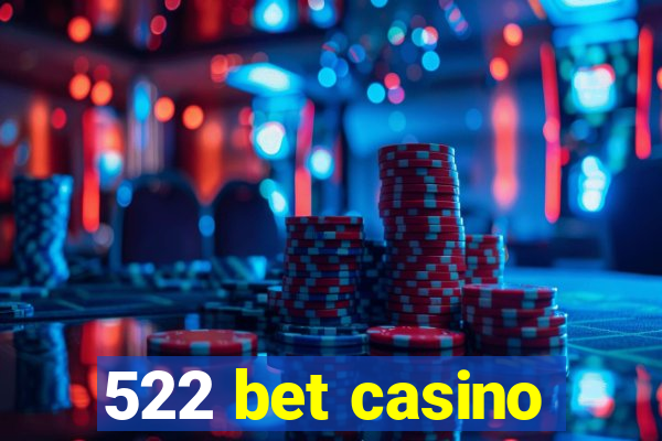 522 bet casino