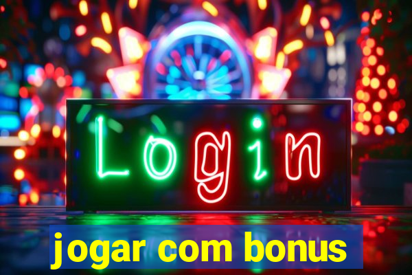 jogar com bonus