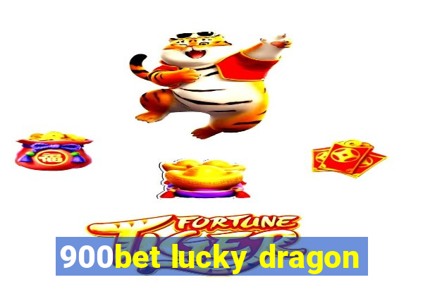 900bet lucky dragon