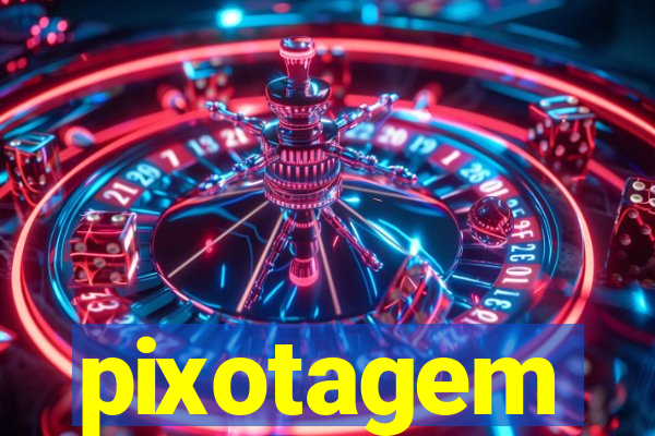 pixotagem