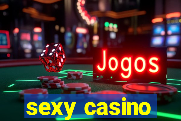 sexy casino