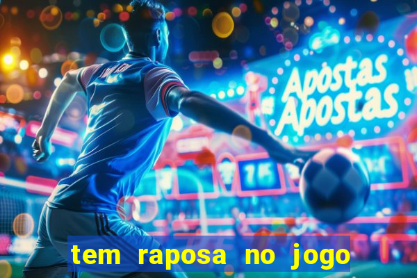 tem raposa no jogo do bicho