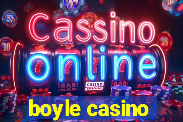 boyle casino