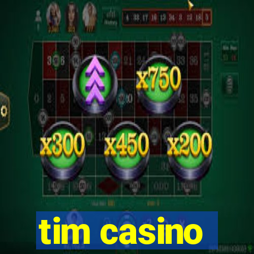 tim casino