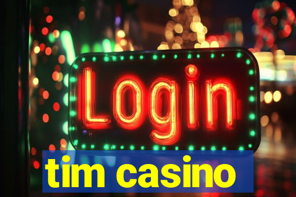 tim casino