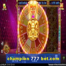 champion 777 bet.com