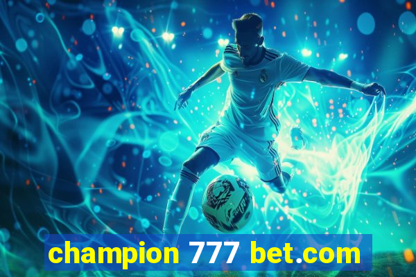 champion 777 bet.com