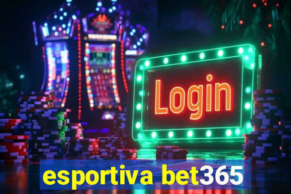 esportiva bet365