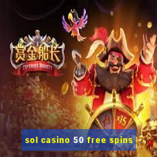 sol casino 50 free spins