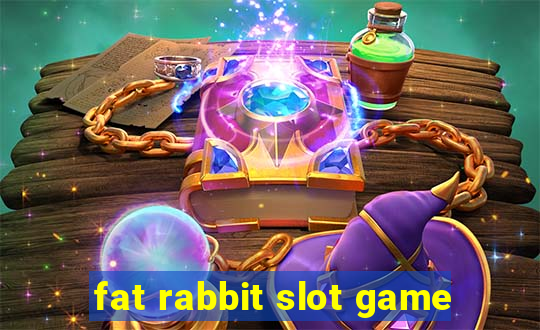 fat rabbit slot game