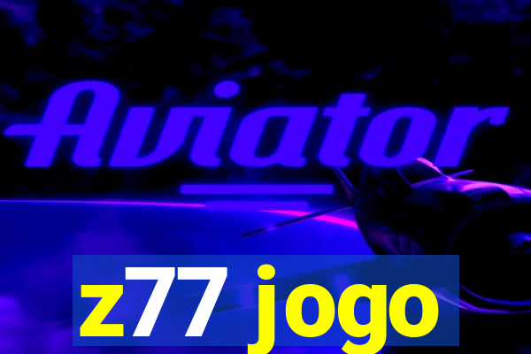 z77 jogo