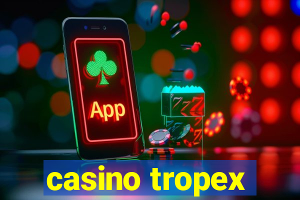 casino tropex