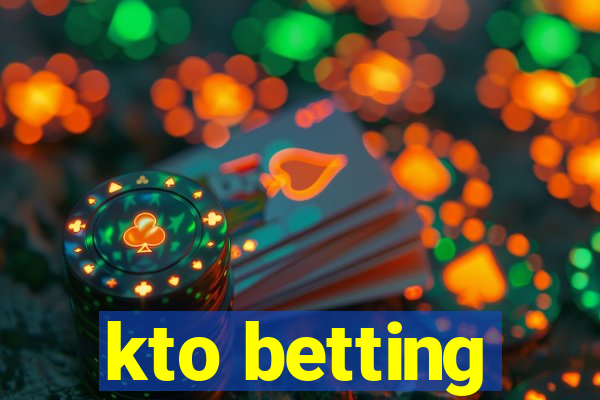 kto betting