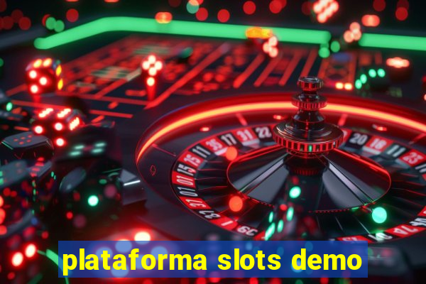 plataforma slots demo