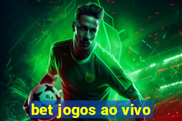 bet jogos ao vivo