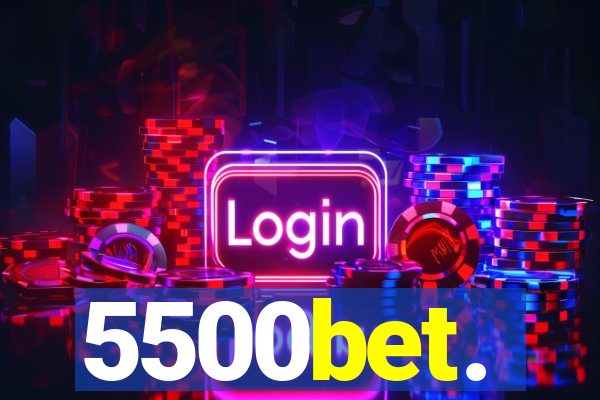 5500bet.