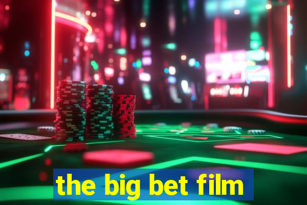 the big bet film