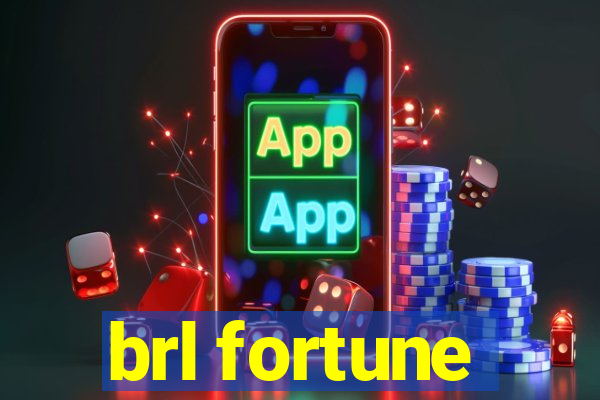 brl fortune