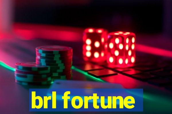 brl fortune