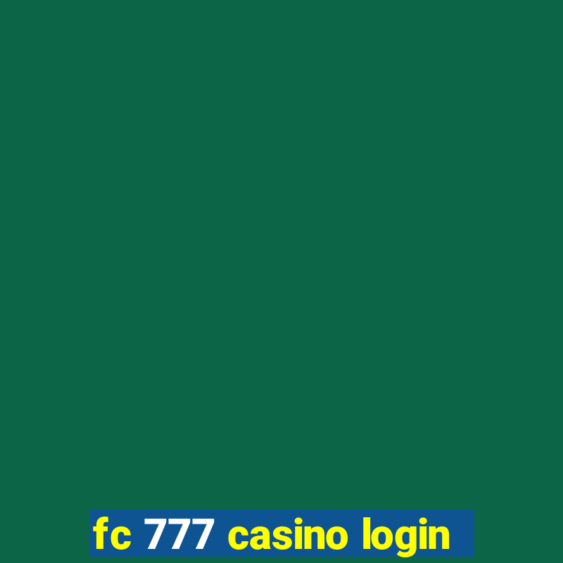 fc 777 casino login