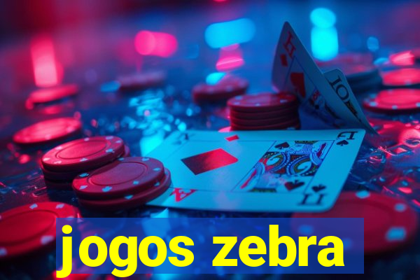 jogos zebra