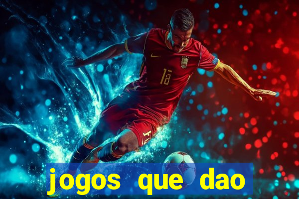 jogos que dao bonus e pode sacar