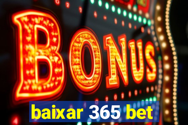 baixar 365 bet