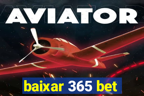 baixar 365 bet